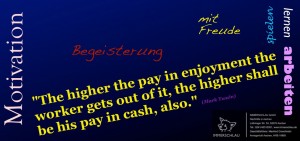 IMMERSCHLAU Nachhilfe The higher the pay in enjoyment the worker gets out of it, the higher shall be his pay in cash, also
